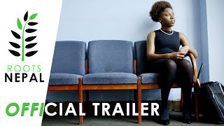 Represent ➟Documentary Film ➟ Official Trailer ➟ Roots Nepal