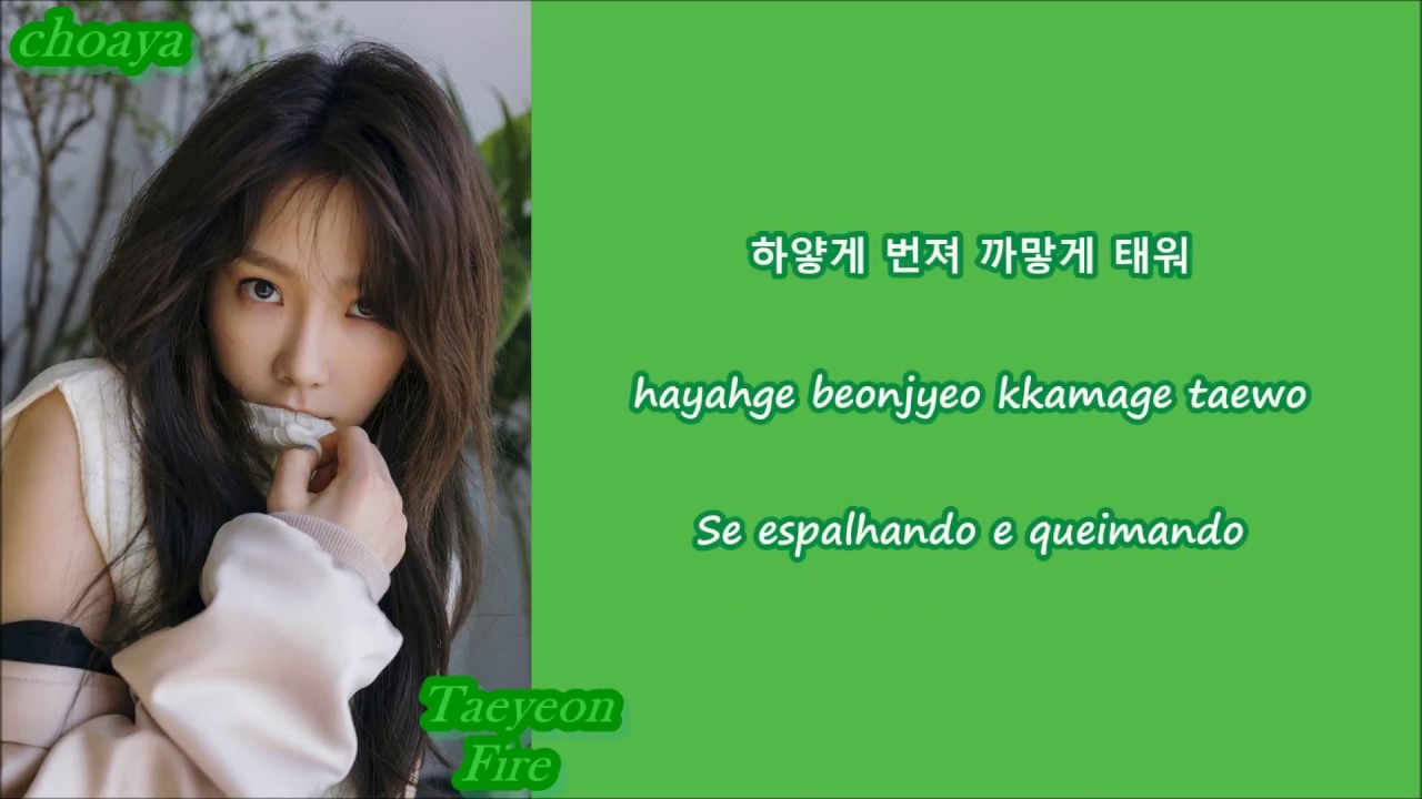 TAEYEON (태연) – FIRE {LEGENDADO PT-BR LYRICS {Color Coded PT-BR/ROM/HAN}]