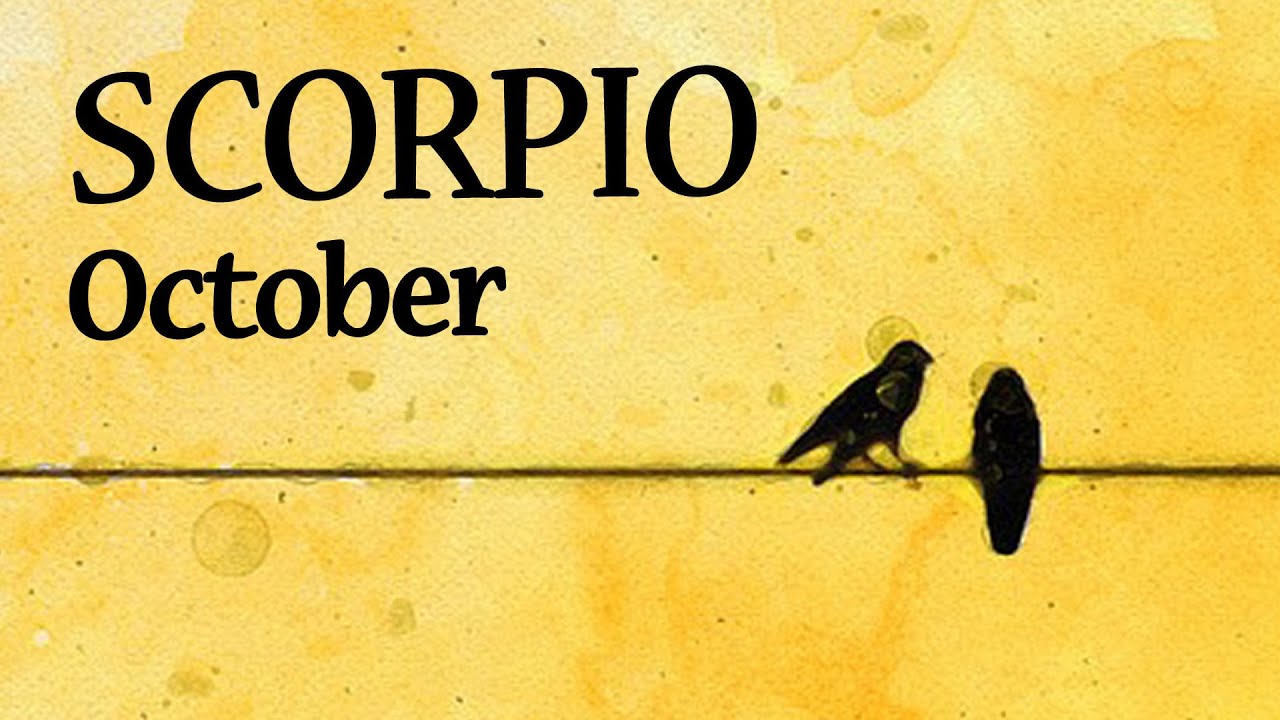 SCORPIO "GREAT SUCCESS" & CELEBRATIONS! Deceivers Be Gone! - OCTOBER 