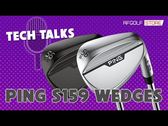 Ping's BEST Wedge Yet! Ping S159 Wedges - Tech Talk