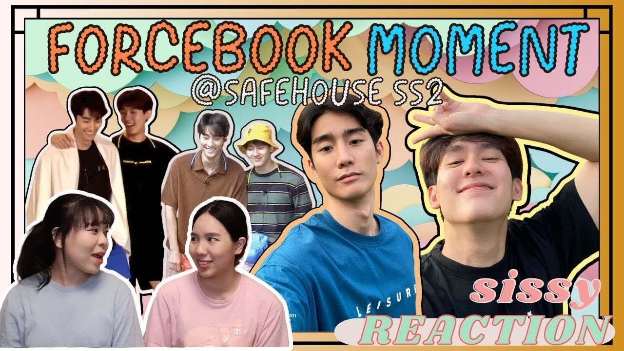 REACTION ค่ะซิสส ☺︎ #ฟอสบุ๊ค  #forcebook 〡Safe House SS 2 〡เก้าอี้ข้างบุ๊คคือของฟอสเต้าอั้นนน