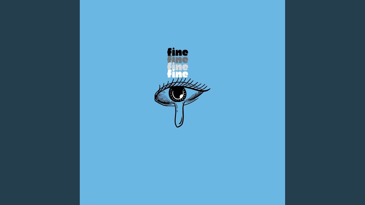 Watch FINE on YouTube Watch FINE on YouTube