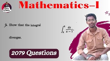Show that the integral is diverges  || 2079 Solution ||
