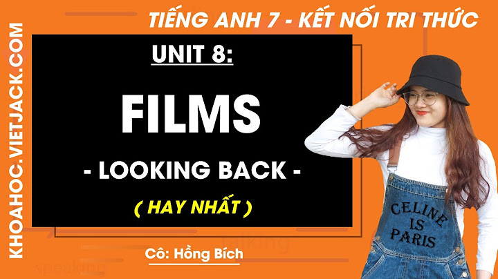 Bài tập tiếng anh lop 7 unit 8 films violet năm 2024