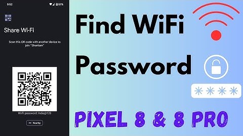 How to Find Wi-Fi Password in Google Pixel 8 and Pixel 8 Pro