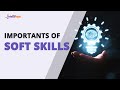 Importance Of Soft Skills | Important Soft Skills For Getting A Job | Soft Skills | Intellipaat