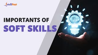 Importance Of Soft Skills | Important Soft Skills For Getting A Job | Soft Skills | Intellipaat screenshot 5