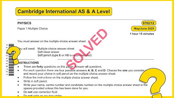 As level Physics 9702 May June 2025 Paper 12 SOLVED!!