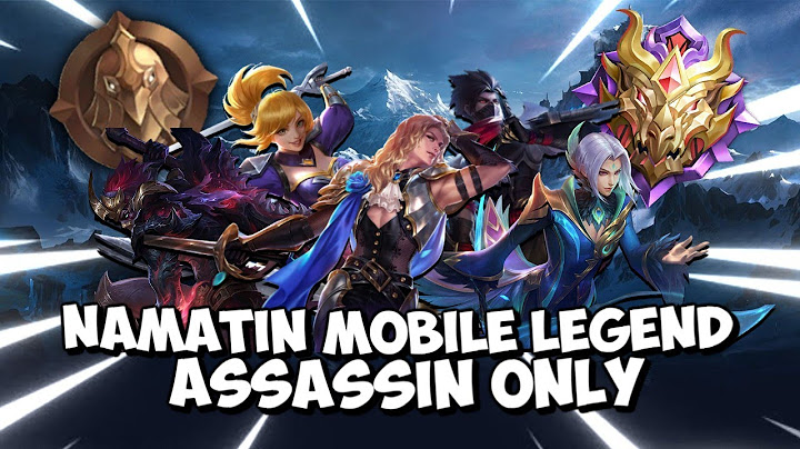 NAMATIN MOBILE LEGEND TAPI ASSASSIN ONLY
