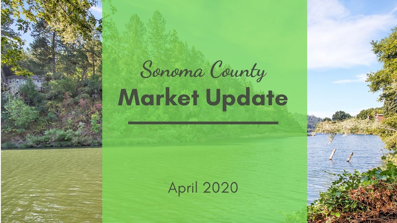 Sonoma County Real Estate Market Update April 1st 2020 YouTube