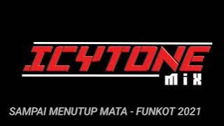 SAMPAI MENUTUP MATA - FUNKOT 2021