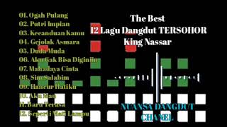 Best 12 Lagu Dangdut King Nassar (Official Audio)