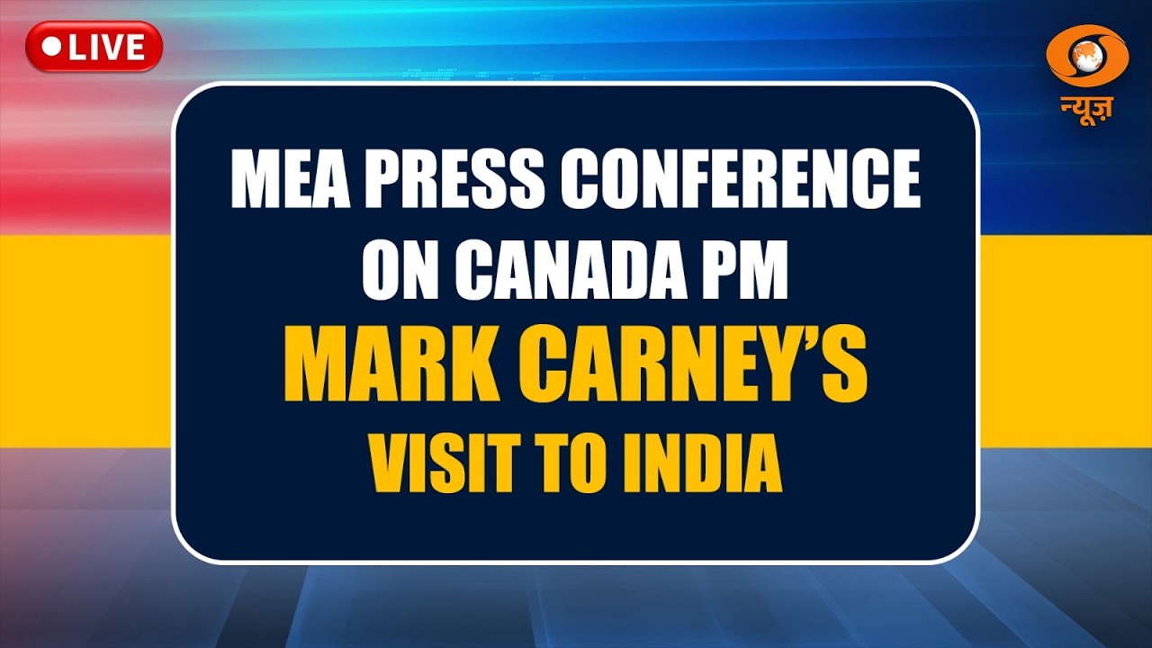 LIVE: MEA Press Conference on Canada PM Mark Carney’s Visit to India