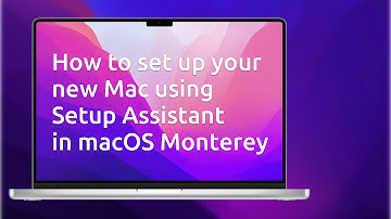 How to set up a new Mac with Setup Assistant. A step-by-step guide in macOS Monterey.