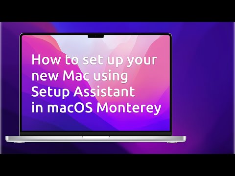 How to set up a new Mac with Setup Assistant. A step-by-step guide in macOS Monterey.