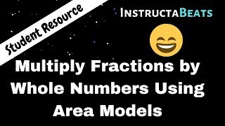 Learn to Multiply Fractions by Whole Numbers Using Area Models - Instructional Video