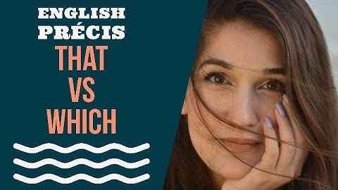 Dr. Sassi Malik Sher English Précis and Comprehension, Difference between THAT & WHICH