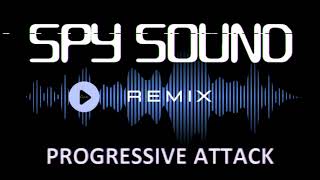 Spy Sound - Progressive Attack 2024 Remix