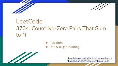 【每日一题】LeetCode 3704. Count No-Zero Pairs That Sum to N