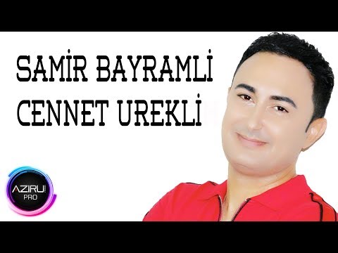 Samir Bayramli - Cennet Ureklim | Azeri Music [OFFICIAL]