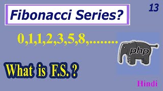 PHP Programs Fibonacci Series Part-13 | How to print F.S.
