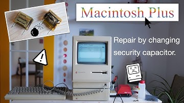 Macintosh Plus -  repair and replace of the security capacitors