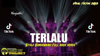 DJ Terlalu ST 12 • Style Banyuwangi Full bass horeg • Viral tiktok Terbaru