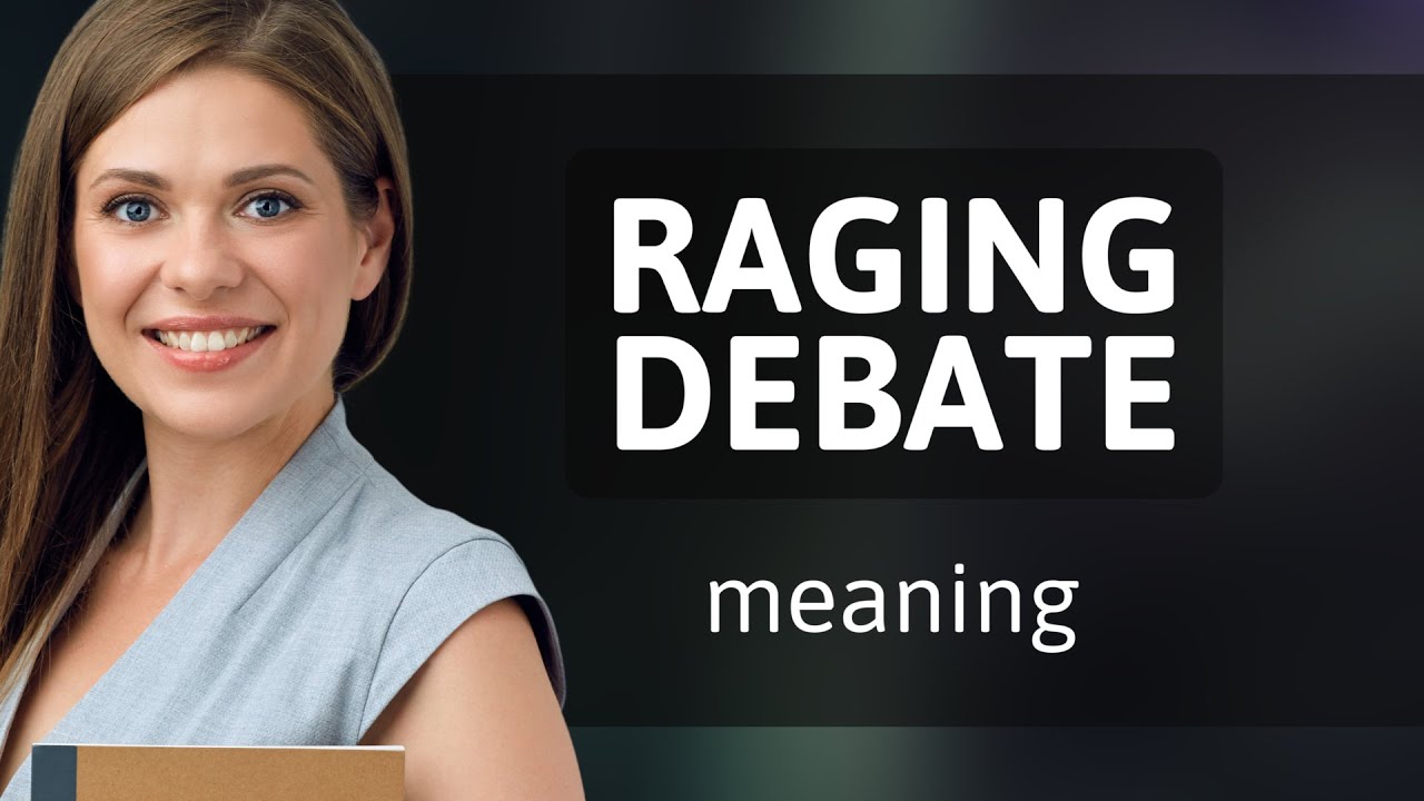 Understanding the "Raging Debate" YouTube