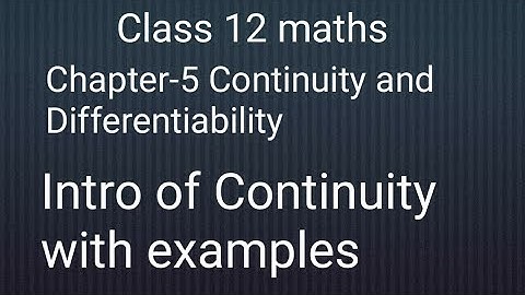 Class 12 maths chapter -5 continuity and Differentiability: Introduction of continuity with example