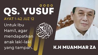 🔴Tilawah Surah Yusuf K.H Muammar ZA | Pemikat Jodoh & Meluluhkan Hati Manusia.!