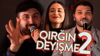 QİRĞİN DEYİŞME 2 (MEYXANA)