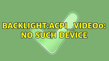 backlight:acpi_video0: No such device