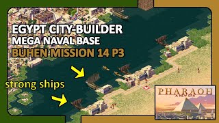 Pharaoh A New Era Gameplay - Mission 14 P3 Buhen Naval Base - Egypt City Builder [no commentary]