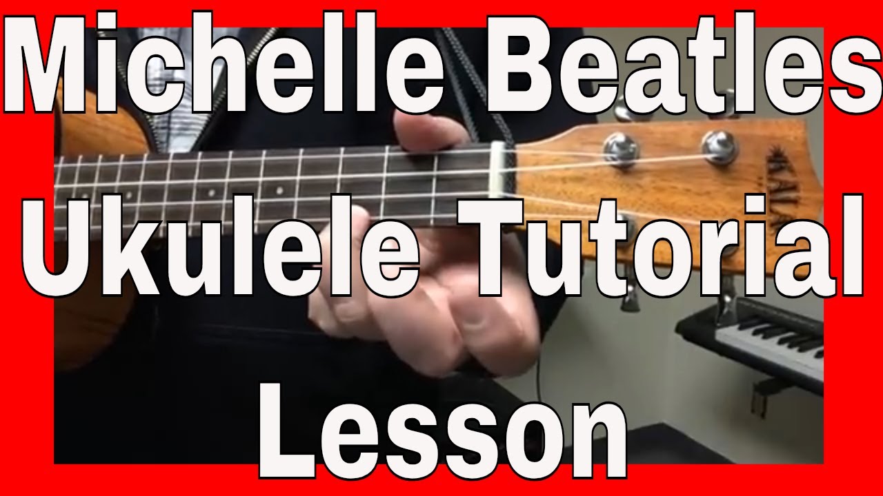 Michelle Beatles Ukulele Tutorial Lesson YouTube