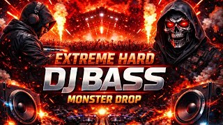 EXTREME HARD DJ BASS 🔥 MONSTER DROP | No Vocals | Heavy Bass Music 2026 DJ S 360