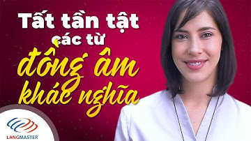 Langmaster - Tất tần tật các từ đồng âm khác nghĩa [Học tiếng Anh cho người mới bắt đầu #2]