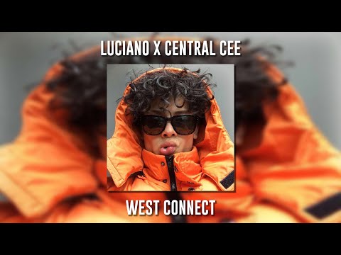 Luciano ft. Central Cee - West Connect (Speed Up)