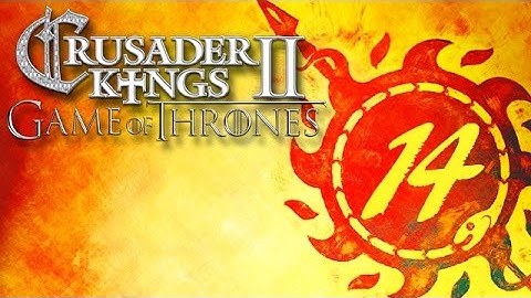 Lets Play CK2: A Game of Thrones Mod / House Martell: Part 14 - Spyrax, Devourer of Wives