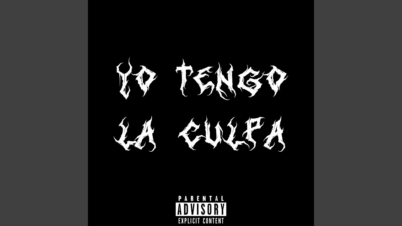 Yo Tengo La Culpa YouTube
