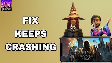 How To Fix And Solve Keeps Crashing Out On Harry Potter App | Final Solution
