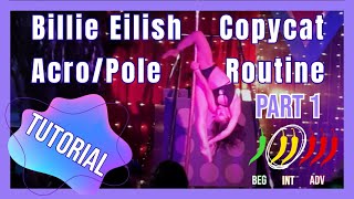 PART 1/5: Billie Eilish - Copycat: Fun Pole & Acro Choreography Tutorial!