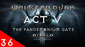 Diablo III Ultimate Evil Edition The Pandemonium Gate Gameplay Walkthrough (Act 5 - Part 36)