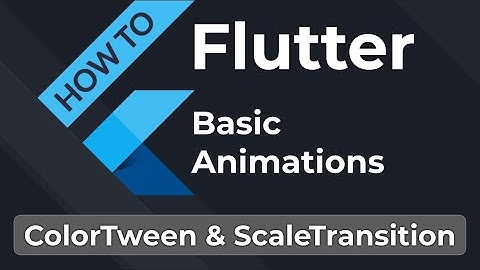 HOW TO Flutter - ColorTween & ScaleTransition - Simple Animations