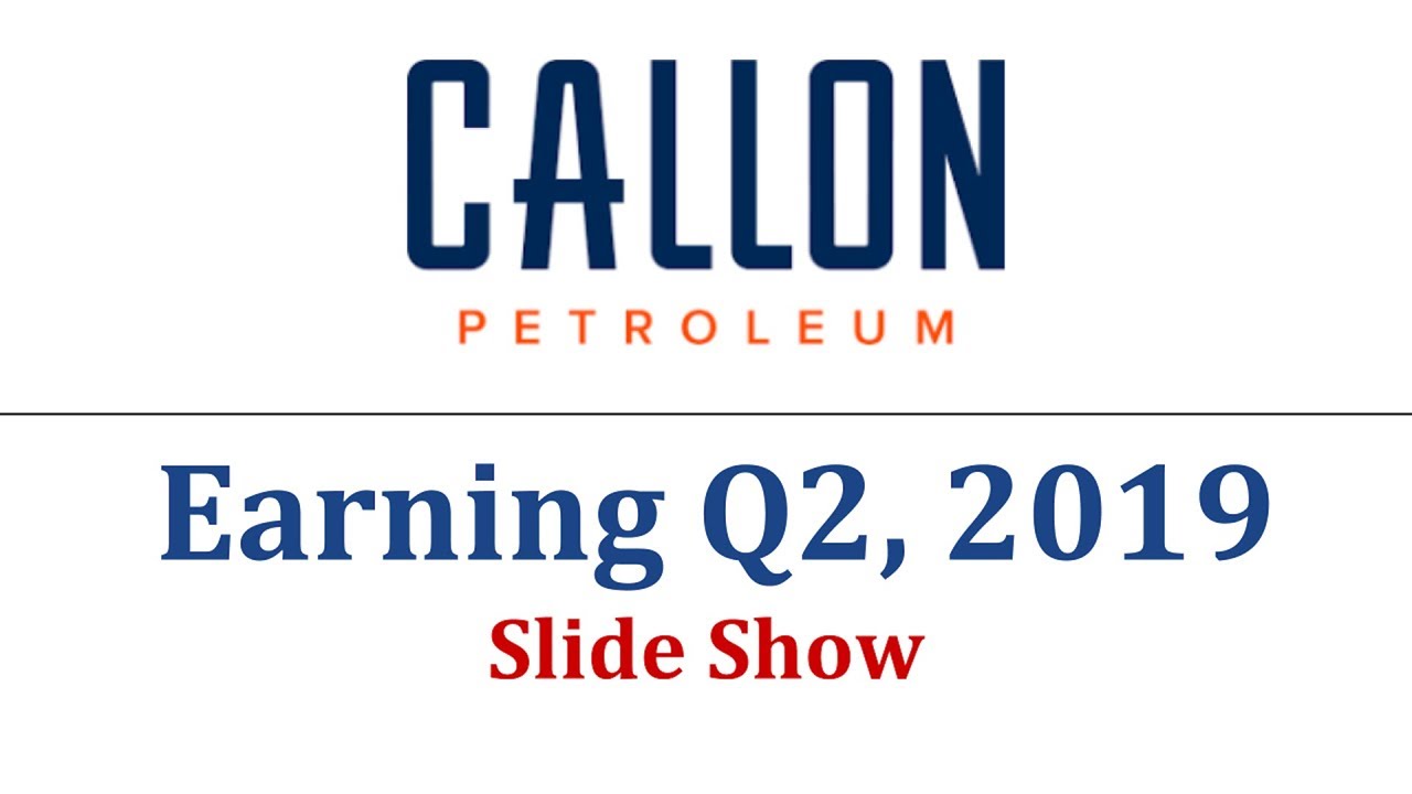 CPE stock Callon Petroleum Company's Earning Data Q2, 2019 Stock