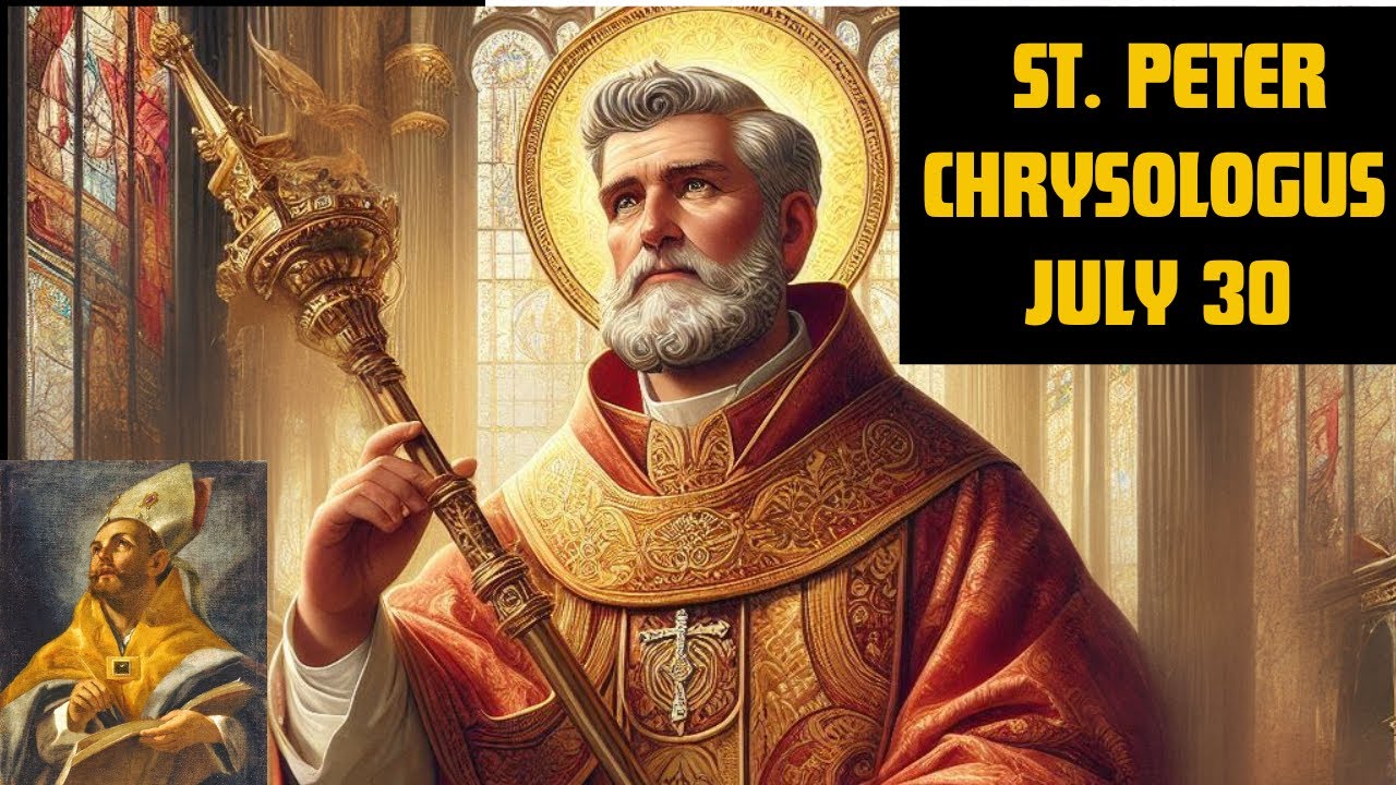 Saint Peter Chrysologus: Doctor of the Church and Defender of Faith ...