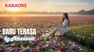 KARAOKE Baru Terasa –Mirnawati | Karaoke Dangdut Tanpa Vokal-cover by Zimraan Dangdut 