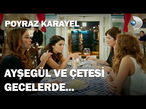 Ayşegül ve Çetesi Gecelerde! - Poyraz Karayel 35.Bölüm