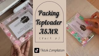 📋Packing Toploader ASMR | Tiktok Compilation Part 2
