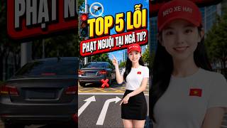 Top 5 lỗi ngã tư nhiều bác dính nhất. Lưu lại để tránh mất tiền oan nhé. #luatgiaothong #meoxehay