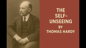 The Self-Unseeing|Thomas Hardy|FYUGP CALICUT UNI|VAC SCIENCE|MALAYALAM LINE-BY-LINE EXPLANATION.